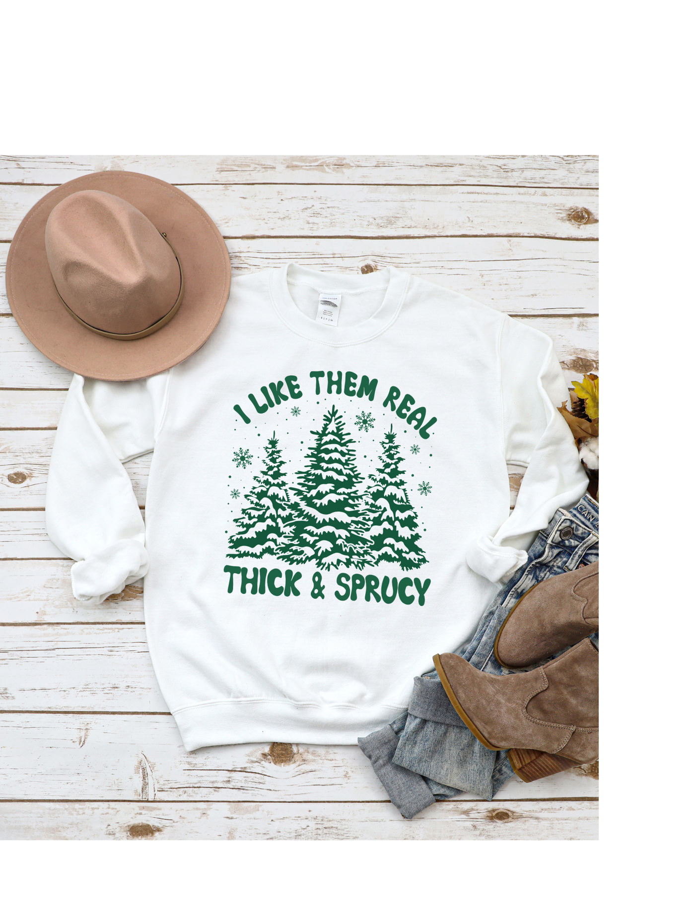 Thick And Sprucy Unisex Sweatshirt