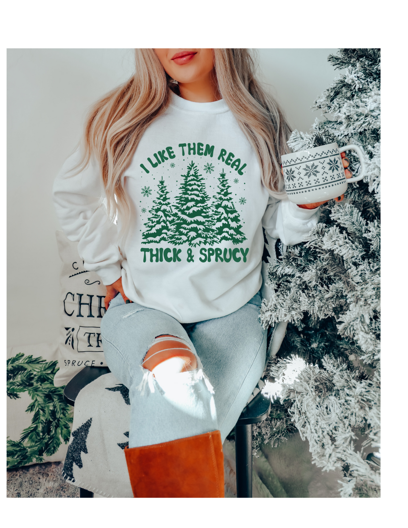 Thick And Sprucy Unisex Sweatshirt