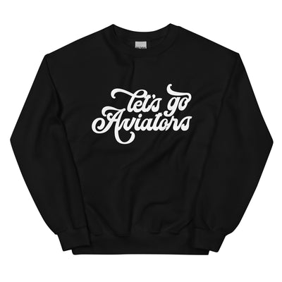 Let's Go Unisex Sweatshirt