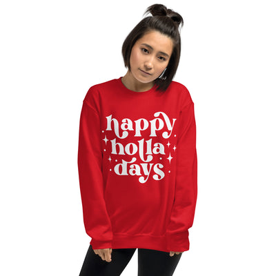 Happy Holla Days Unisex Sweatshirt