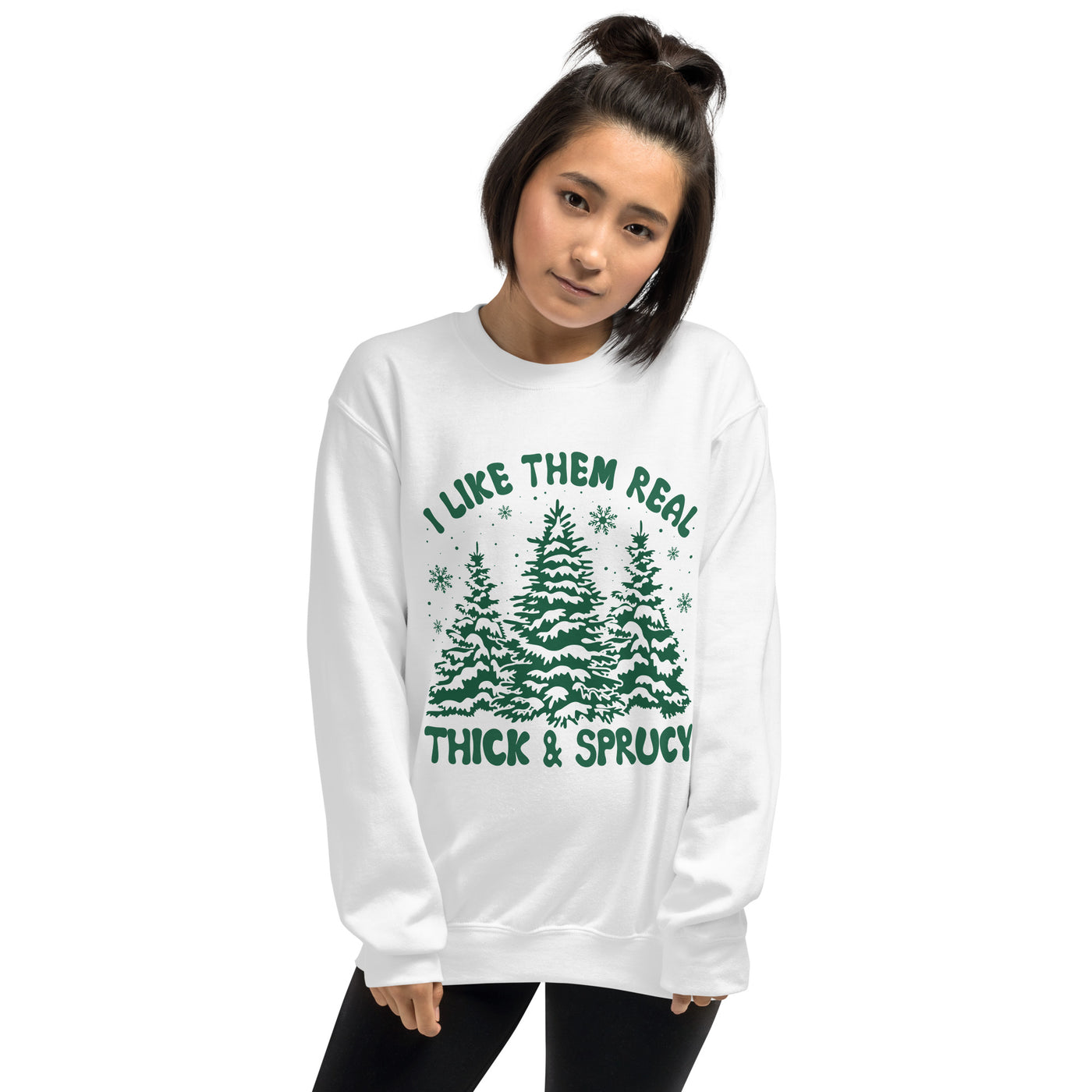 Thick And Sprucy Unisex Sweatshirt